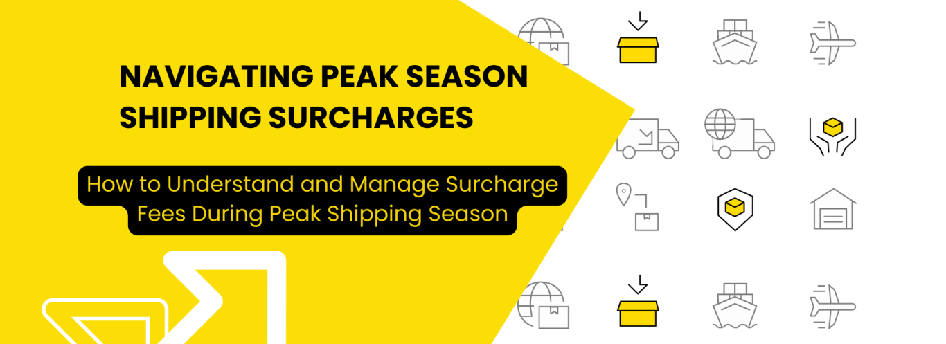 Navigating Peak Season Shipping Surcharges