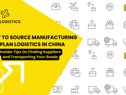 How to Source Manufacturing and Plan Logistics in China