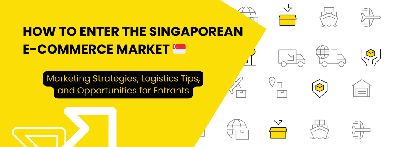 ASEAN Market Series: How to Enter the Singaporean E-Commerce Market 🇸🇬