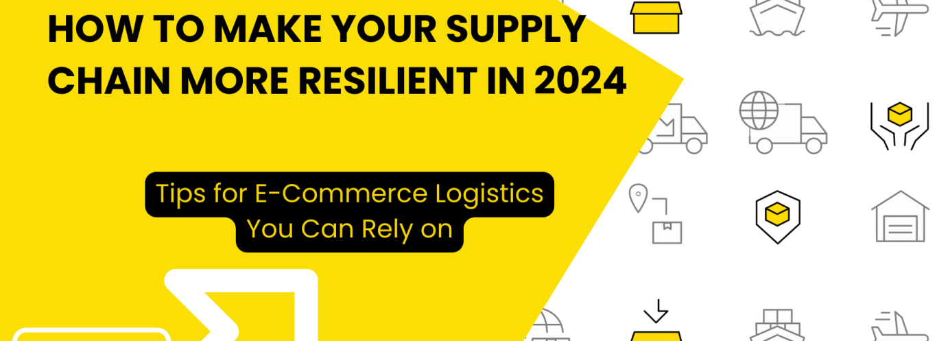 How to Make Your Supply Chain More Resilient to Disruptions in 2024