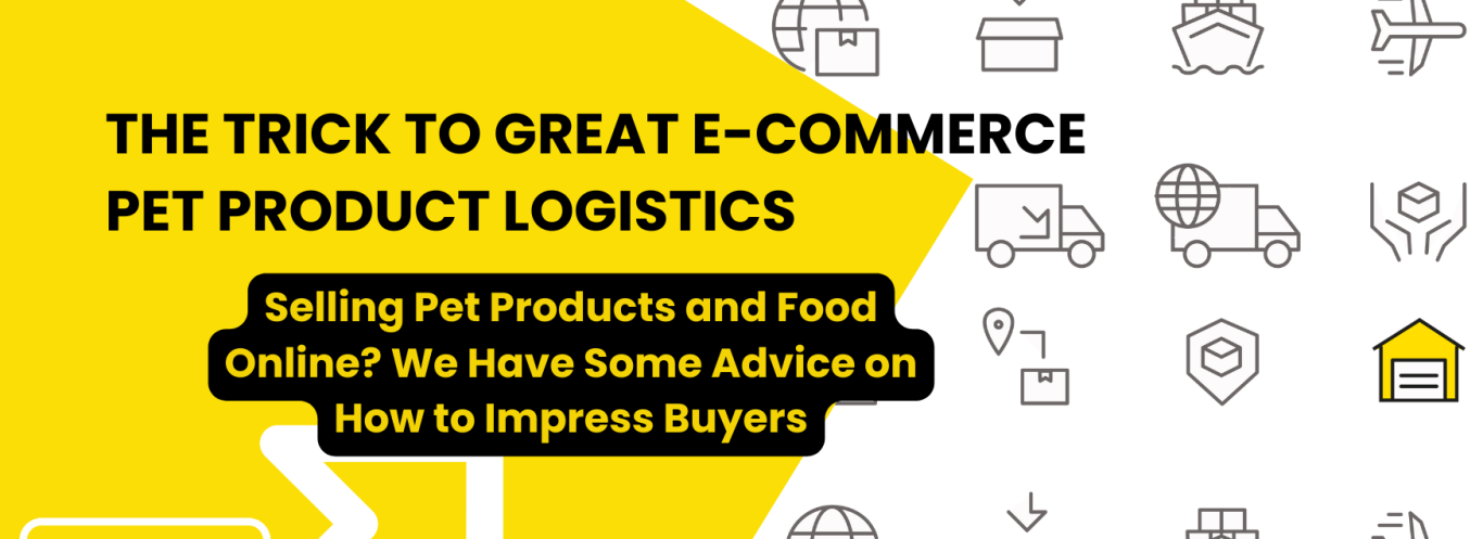 Selling Pet Food and Products Online? You’ll need great logistics to impress pet owners