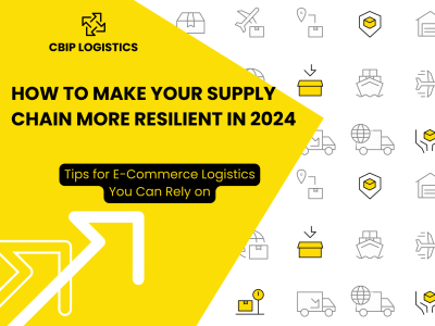 How to Make Your Supply Chain More Resilient to Disruptions in 2024