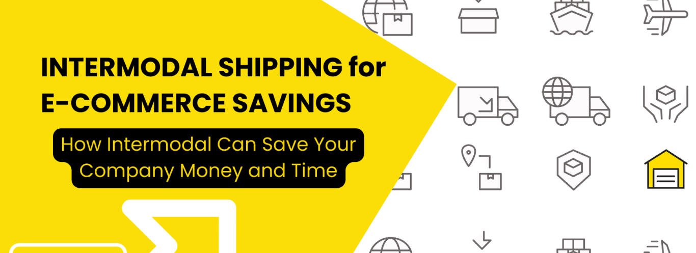 Trucks, Trains, and Logistics Gains: How Intermodal Shipping Saves E-commerce Retailers Time and Money