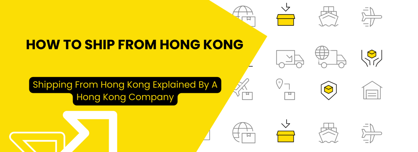 How to Ship From Hong Kong Explained by a Hong Kong Company