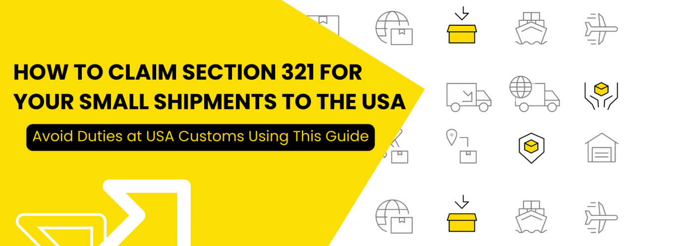 How to Claim Section 321 For Your Small Shipments Into the USA