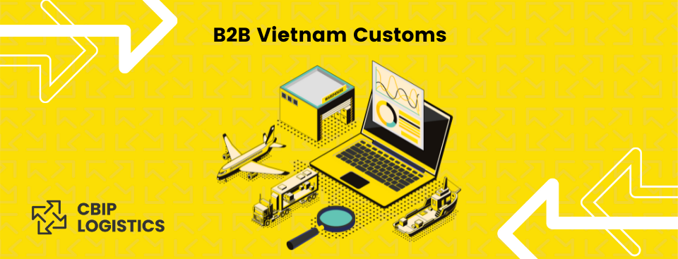 B2B vietnamese shipping customs